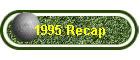 1995 Recap