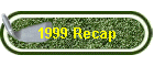 1999 Recap